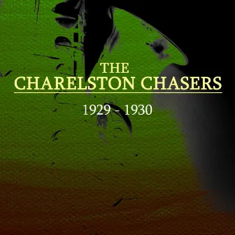 1929-1930 by The Charleston Chasers