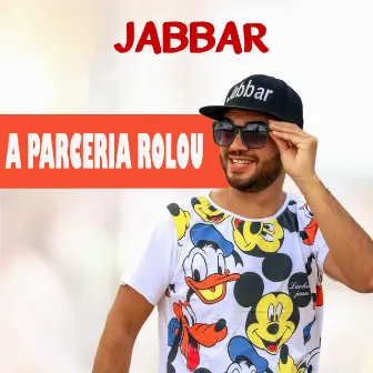 A Parceria Rolou by Jabbar