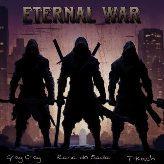 Eternal War by Gray Gray