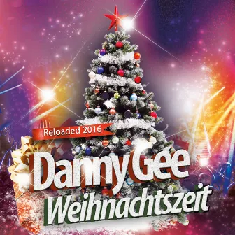 Weihnachtszeit (Reloaded 2016) by Danny Gee