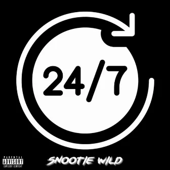 24 7 by Snootie Wild