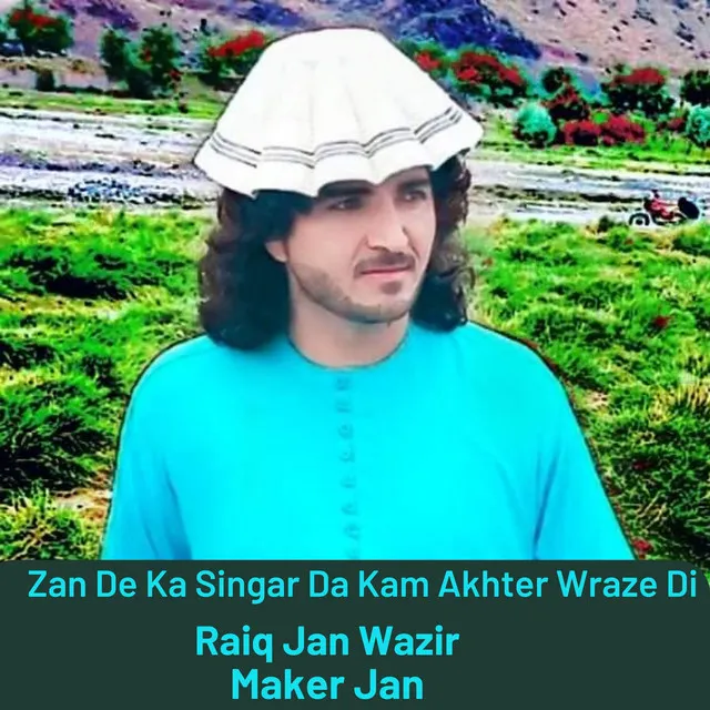 Zan De Ka Singar Da Kam Akhter Wraze Di