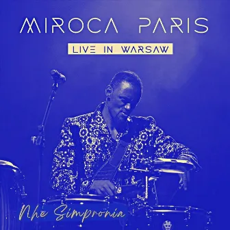 Nhe Simpronia (Live in Warsaw) by Miroca Paris