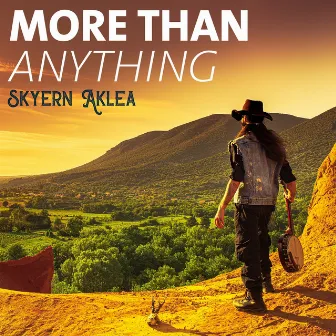 More Than Anything by Skyërn Aklea