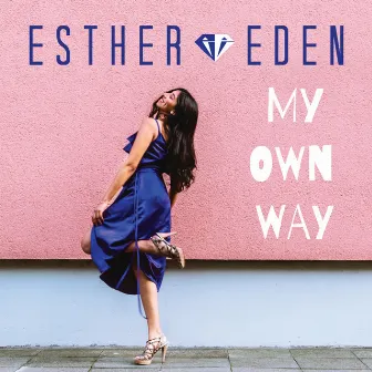 My Own Way by Esther Eden