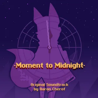 Moment to Midnight (Original Soundtrack) by Aaron Cherof