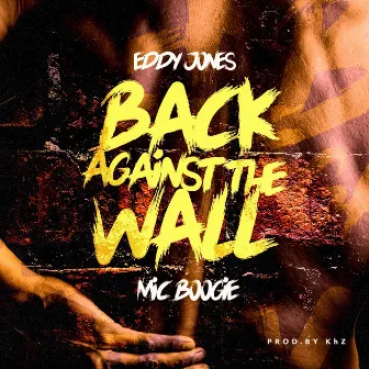 Back Against the Wall by Eddy Jones