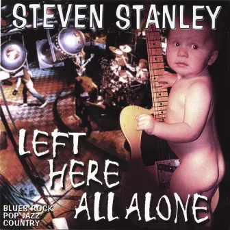 Left Here All Alone by Steven Stanley