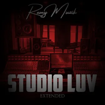 Studio Luv (Extended) by Remy Muzik