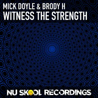 Witness the Strength by Mick Doyle