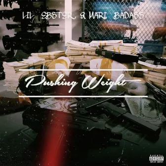 Pushing Weight by LIL EBSTER