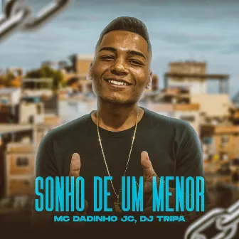 Sonho de um Menor by Mc Dadinho Jc