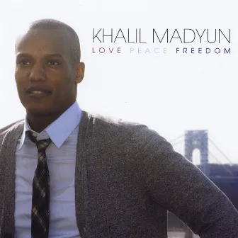 Love Peace Freedom by Khalil Madyun