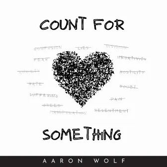 Count For Something by Aaron Wolf