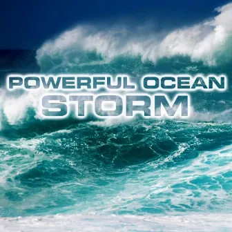 Powerful Ocean Storm by Ocean White Noise Sound FX