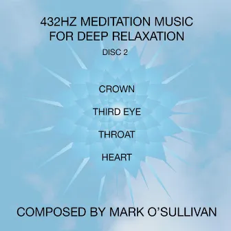 432Hz Meditation Music Disc 2 by Mark O'Sullivan