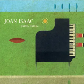 Piano, Piano... by Joan Isaac