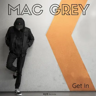 Get In by Mac Grey