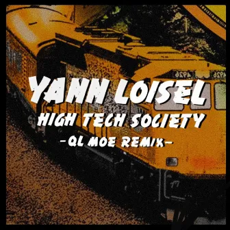 High Tech Society (Ql Moe Remix) by Yann Loisel