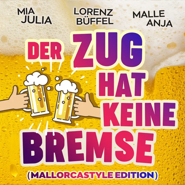 Der Zug hat keine Bremse - Mallorcastyle Edition