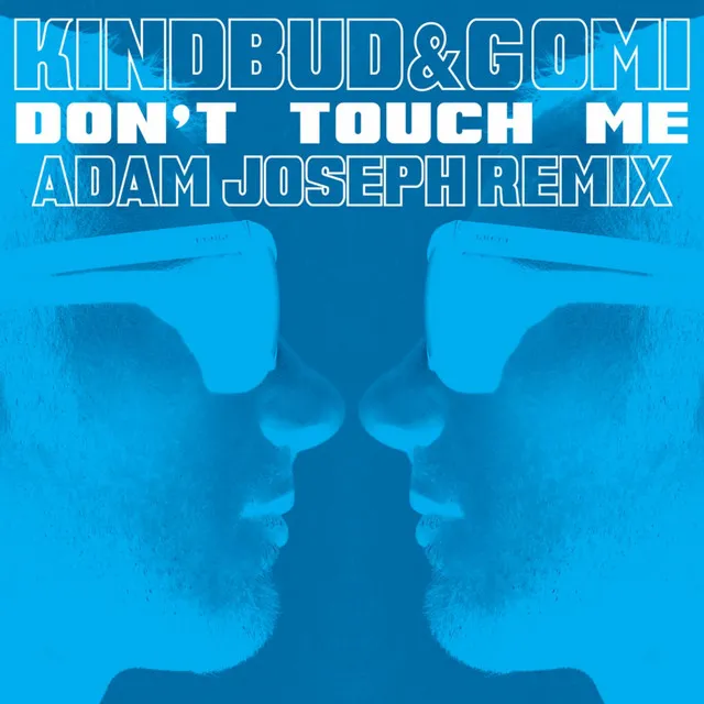 Don't Touch Me (Adam Joseph Remix)