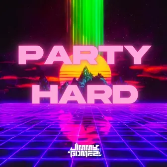 Party Hard by Jimmy Gomez