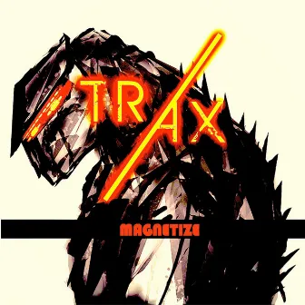 Magnetize by Trax