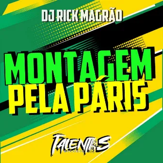 MONTAGEM PELA PÁRIS by DJ RICK MAGRÃO