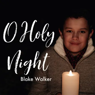 O Holy Night by Blake Walker