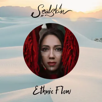 Ethnic Flow by Sealskin