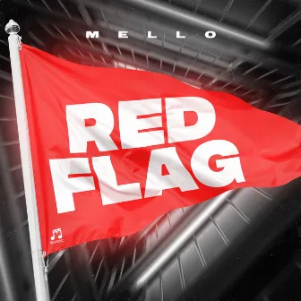 Red Flag by Mello