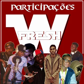 Participações W-Fresh by Nelly-G Nota Mil