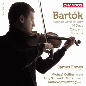 Bartók: Works for Violin and Piano, Vol. 3 by Andrew Armstrong