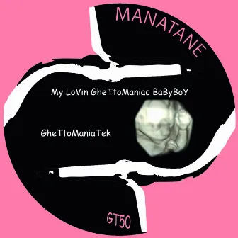 My Ghettomaniac Lovin Babyboy by Manatane