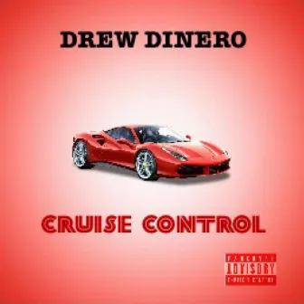 Cruise Control by Drew Dinero