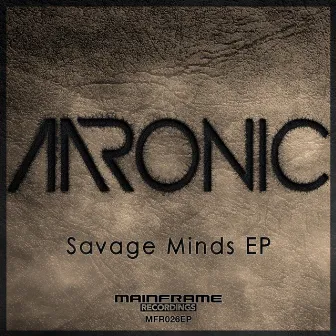 Savage Minds by Aaronic