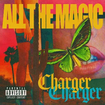 All The Magic by Charger