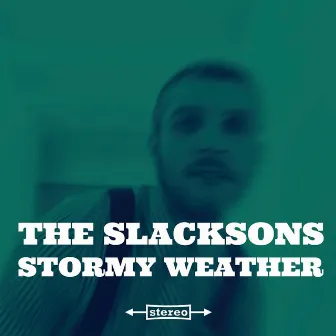 Stormy Weather (Radio Edit) by The Slacksons