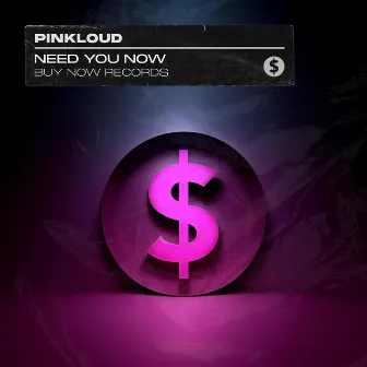 Need You Now by Pinkloud