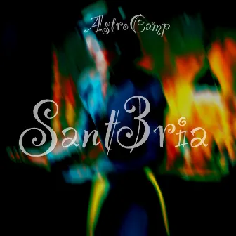 Sant3ria by Astro Camp