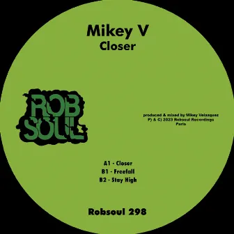 Closer by Mikey V