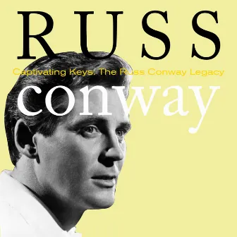 Captivating Keys: The Russ Conway Legacy by Russ Conway