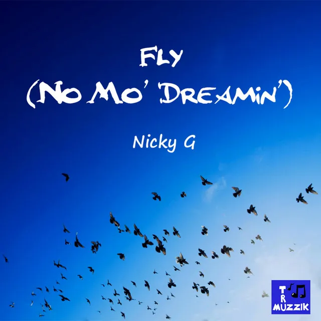 Fly (No Mo' Dreamin')