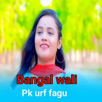 Bangal wali by 