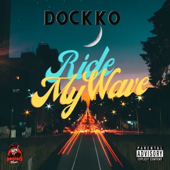 Ride My Wave by Dockko