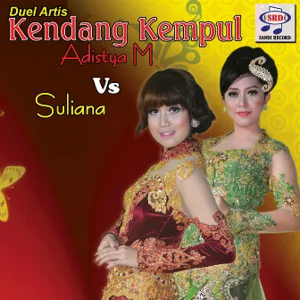 Duel Artis Kendang Kempul Adistya M vs. Suliana by Suliana