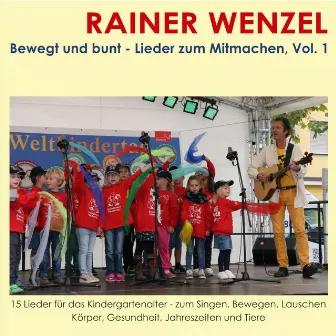 Bewegt und bunt - Lieder zum Mitmachen, Vol. 1 by Rainer Wenzel