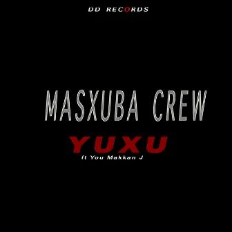 Yuxu by Masxuba Crew