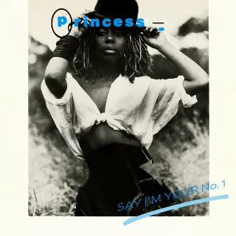 Say I'm Your No. 1 (Remixes) by Princess