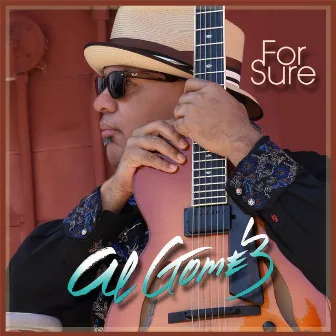 For Sure by Al Gomez